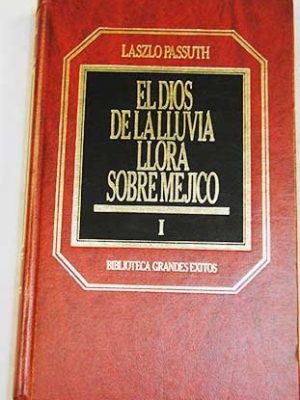 El dios de la lluvia llora sobre mejico (tomo i y ii)