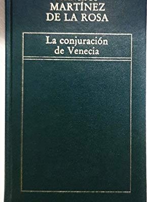 La conjuración de venecia (historia de la literatura española) (spanish edition)