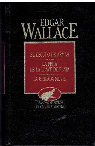 El escudo de armas ; la pista de la llave de plata ; la brigada móvil
