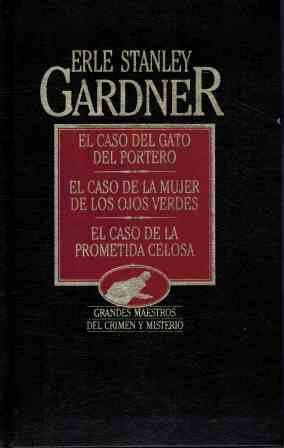 El caso del gato portero ; el caso de la mujer de los ojos verdes ; el caso de la prometida celosa
