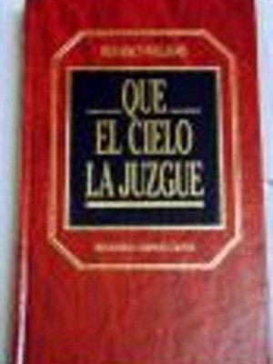 Que el cielo la juzgue
