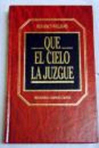 Que el cielo la juzgue