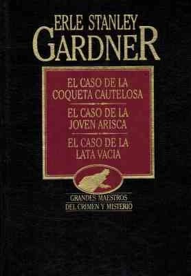 El caso de la coqueta cautelosa: el caso de la joven arisca ; el caso de la lata vacía