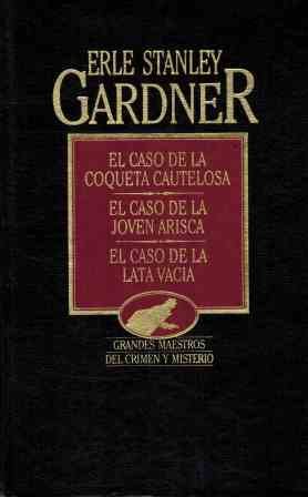 El caso de la coqueta cautelosa: el caso de la joven arisca ; el caso de la lata vacía
