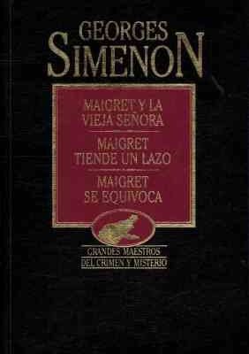 Maigret y la vieja señora: maigret tiende un lazo ; maigret se equivoca