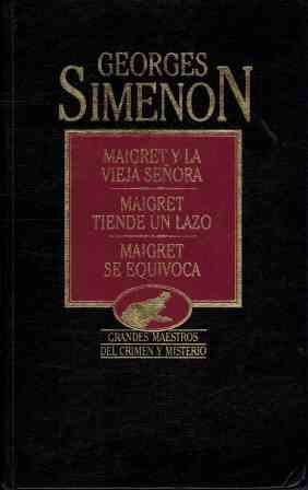 Maigret y la vieja señora: maigret tiende un lazo ; maigret se equivoca