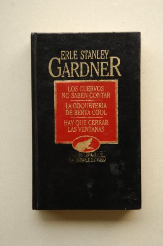 Los cuervos no saben contar ; la coquetería de berta cool ; hay que cerrar las ventanas