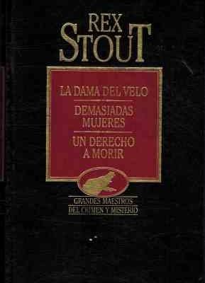 La dama del velo ; demasiadas mujeres ; un derecho a morir