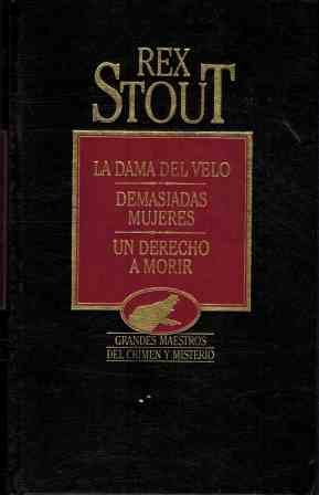 La dama del velo ; demasiadas mujeres ; un derecho a morir