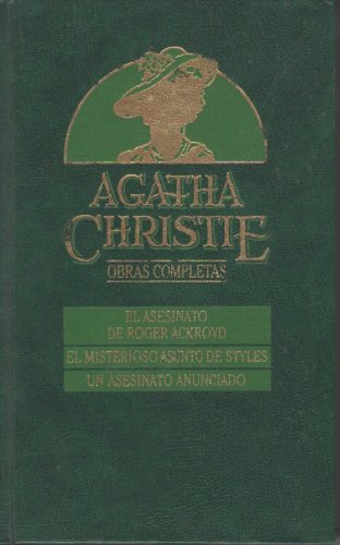 Obras completas de agatha christie (roger ackroyd/asunto styles/asesinato anunciado) (spanish edition)