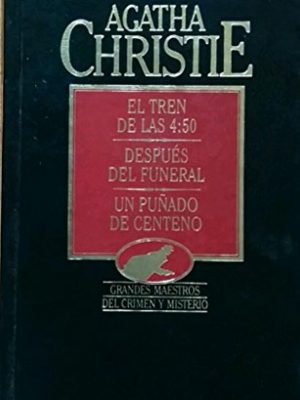 Obras completas 18: el tren de las 4.50, despues del funeral, un punado de cemento