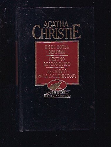 Obras completas 17: en el hotel bertram, destino desconocido, asesinato en la calle hickory