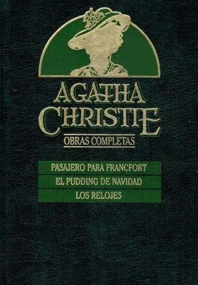 Obras completas 9: pasajero para francfort, el pudding de navidad, los relojes
