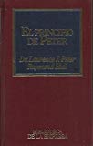 El principio de peter: tratado sobre la incompetencia o por que las cosas van siempre mal (spanish edition) (biblioteca de la direccion de empresas, 10)
