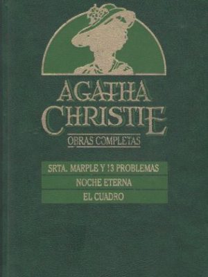 Obras completas 8: srta. marple y 13 problemas, noche eterna, el cuadro