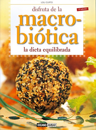 Disfruta de la macrobiótica la dieta equilibrada