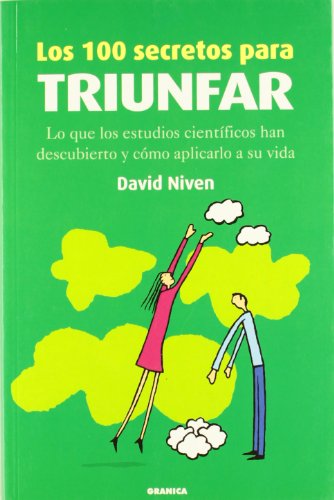 Los 100 secretos para triunfar : lo que han descubierto los científicos y cómo puede utilizarlo usted