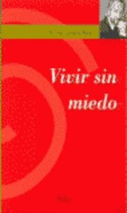 9788475831572_vivir-sin-miedo_front-1.jpg Vivir sin miedo