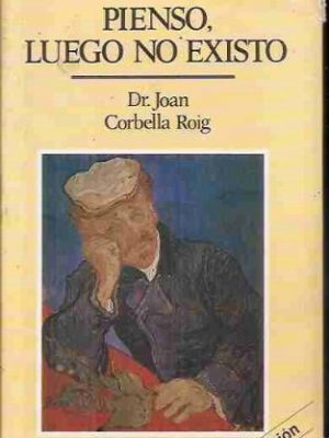 Pienso luego no existo