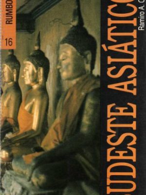 Sudeste asiático (rumbo a) (spanish edition)