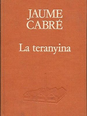 La teranyina: un estiu maleït (a tot vent) (catalan edition)