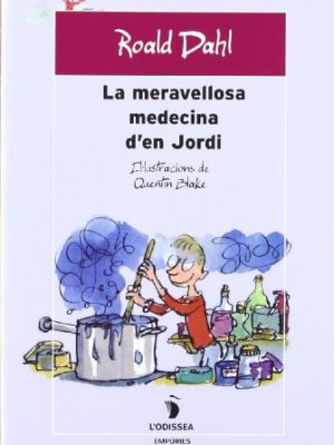 La meravellosa medecina d'en jordi (l'odissea) (catalan edition)