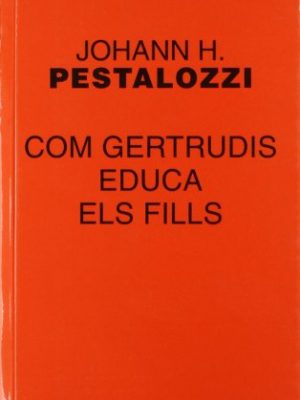 Com gertrudis educa els fills (textos pedagògics) (catalan edition)