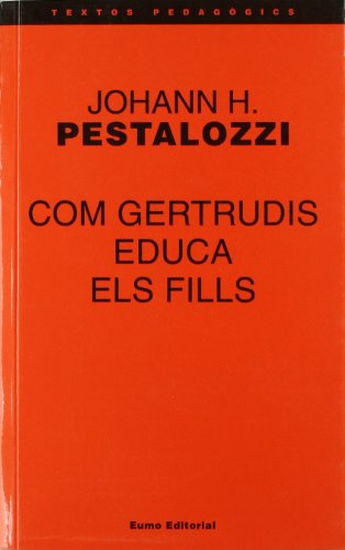 Com gertrudis educa els fills (textos pedagògics) (catalan edition)