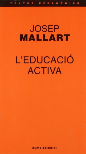 L'educació activa (textos pedagògics) (catalan edition)