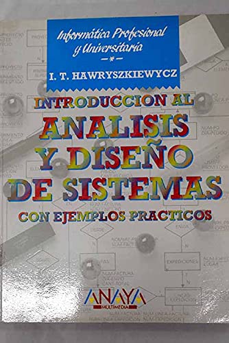 Introducción al análisis y diseño de sistemas: con ejemplos prácticos