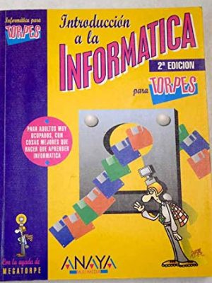 Introduccion a la informatica (2ª edicion)