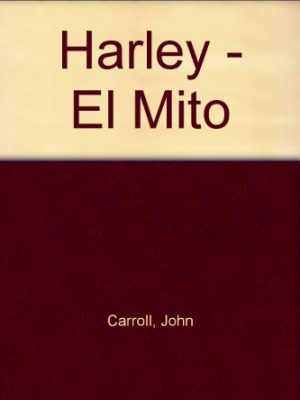 9788476305072_harley-el-mito-spanish-edition_front-1.jpg Harley - el mito (spanish edition)