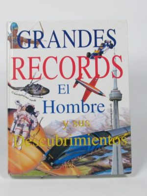 Grandes records. el hombre y sus descubrimientos