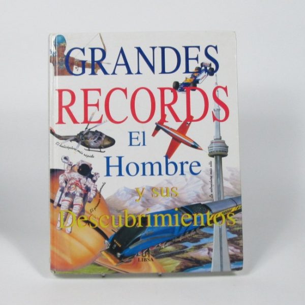 Grandes records. el hombre y sus descubrimientos