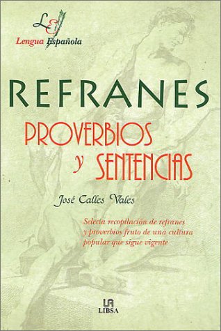 9788476308455_refranes-proverbios-y-sentencias_front-4.jpg Refranes, proverbios y sentencias