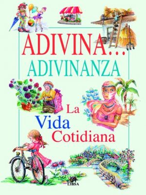 9788476309063_la-vida-cotidiana-adivinaadivinanza-spanish-edition_front-1.jpg La vida cotidiana (adivina...adivinanza) (spanish edition)