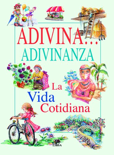 La vida cotidiana (adivina...adivinanza) (spanish edition)