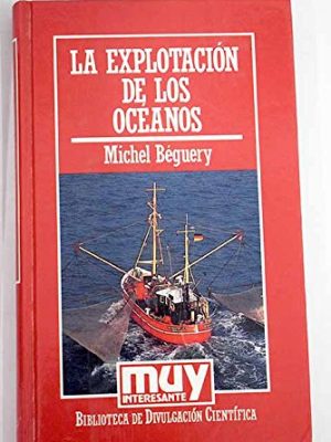 La explotacion de los oceanos