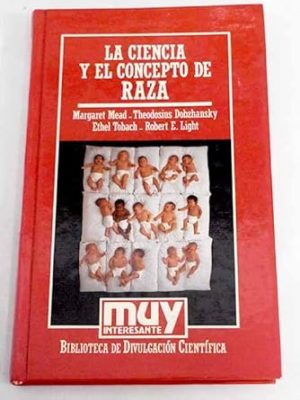 La ciencia y el concepto de raza (genética y conducta)