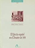 El ejército español en el desastre de 1898 (cuadernos de historia) (spanish edition)