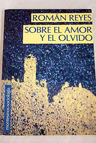 Sobre el amor y el olvido (colección sociedad y conocimiento) (spanish edition)