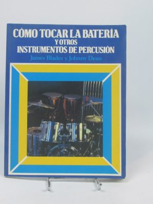 Cómo tocar la batería y otros instrumentos de percusión