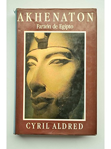9788476402993_akhenaton-faraon-de-egipto_front-1.jpg Akhenaton: faraón de egipto