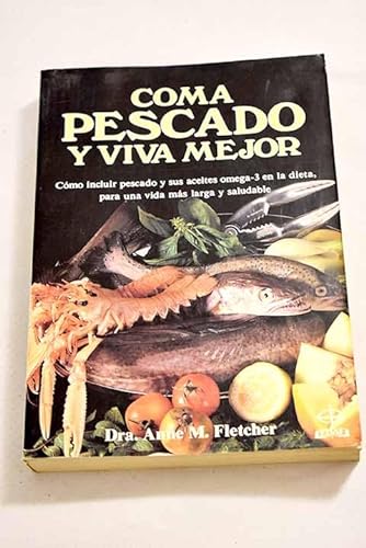 Coma pescado y viva mejor