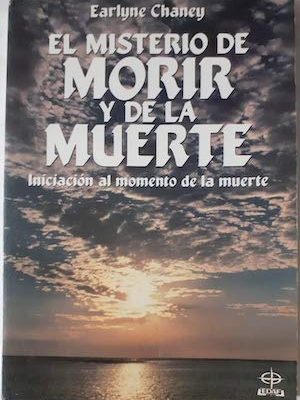 Misterio de morir y de la muerte - el. iniciacion al momento de la muerte