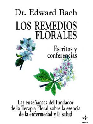 Remedios florales (spanish edition)