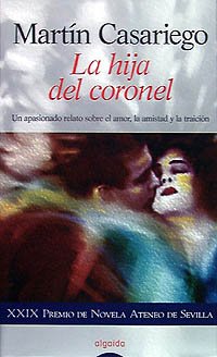 9788476476932_la-hija-del-coronel-algaida-literaria-spanish-edition_front-3.jpg La hija del coronel (algaida literaria) (spanish edition)