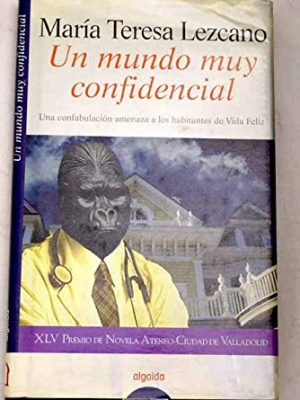 9788476478158_un-mundo-muy-confidencial-a-very-confidential-world-algaida-literaria-spanish-edition_front-1.jpg Un mundo muy confidencial/ a very confidential world (algaida literaria) (spanish edition)