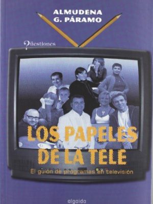 Los papeles de la tele (spanish edition)