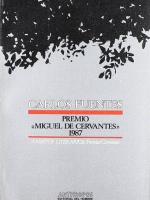 9788476581186_carlos-fuentes-premio-de-literatura-en-lengua-castellana-miguel-de-cervantes-1987-ambitos-litera_front-1.jpg Carlos fuentes: premio de literatura en lengua castellana "miguel de cervantes" 1987 (ambitos literarios) (spanish edition)